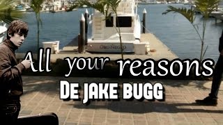 All Your Reasons - Jake Bugg | JoshKim