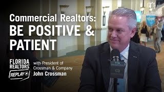 Convention Replay: Commercial Realtors Need to "Be Positive & Be Patient'