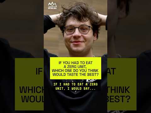 Which Zerg unit would taste the best? - Serral, Reynor, and trigger hypothesize.