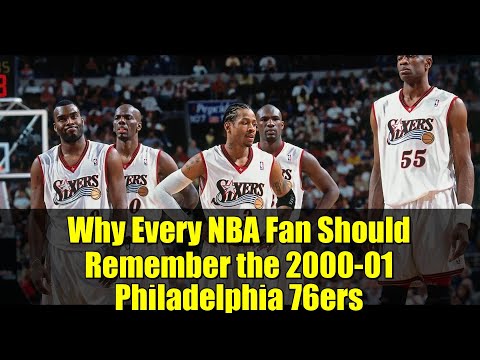 Why Every NBA Fan Should Remember the 2000-01 Philadelphia 76ers