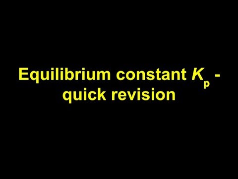 Quick Revision - The equilibrium constant Kp