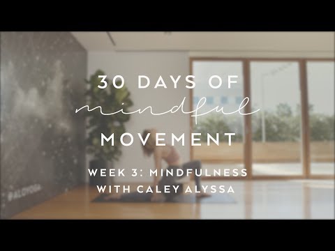 Day 16: Mindfulness with Caley Alyssa - 30 Days of Mindful Movement