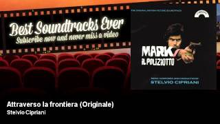Stelvio Cipriani - Attraverso la frontiera - Originale - Mark Il Poliziotto (1975)