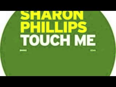 Sharon Phillips - Touch Me (Remix)