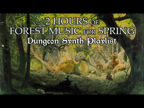 2 Hours of Forest Music for Spring - Dungeon Synth Playlist