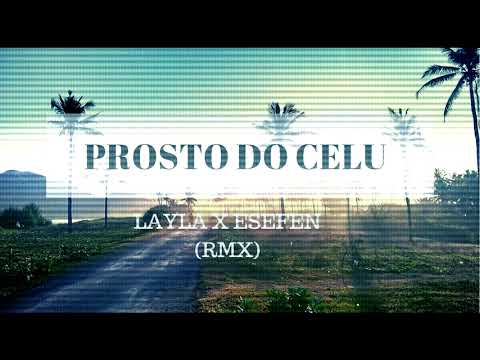 Layla feat. Esefen - Prosto do celu  (Remix)