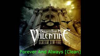 Bullet For My Valentine - Forever And Always [Clean]