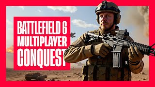 Battlefield 6 Multiplayer Madness: Conquest Chaos
