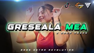 Download lagu DJ GRESEALA MEA x NONA AMBON 💃🌴 | PARTY SENTAK - BASS GETAR REVOLUTION REMIX mp3