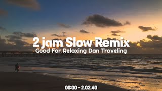 Download lagu Full Album 2 Jam 🤤 Dj Slow Remix Ikyy Pahlevii - [ Musik Cocok Buat Nongkrong ] 🎧 mp3