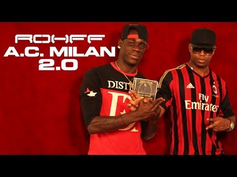 Rohff - A.C Milan 2.0 (Starring Mario Balotelli)