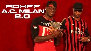 Rohff - A.C Milan 2.0 (Starring Mario Balotelli)