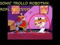 ROBOTNIK MARRIEZ SONIC THINKIN HE WUZ PINGUS