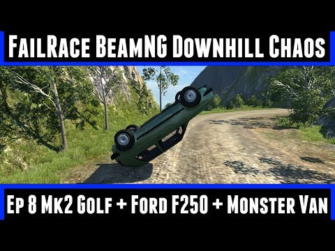 FailRace BeamNG Downhill Chaos Ep 8 Mk2 Golf + Ford F250 + Monster Van