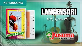 Download lagu OK GEMA PUSPITA LANGENSARI - KANGEN - KERONCONG LANGGAM JAWA LEGENDARIS (AUDIO MASTER) mp3