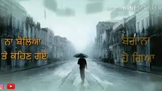 Very Sad Love Song (Tere Bagair Zindagi) By Gurdas Maan | Whatsapp Status Video / 30 second video