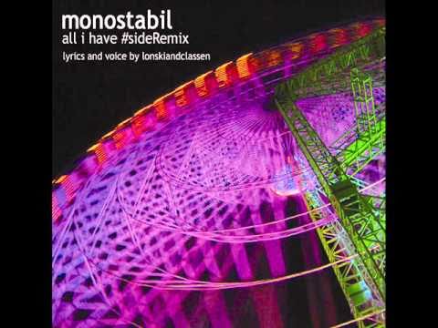 monostabil - all i have #sideRemix.