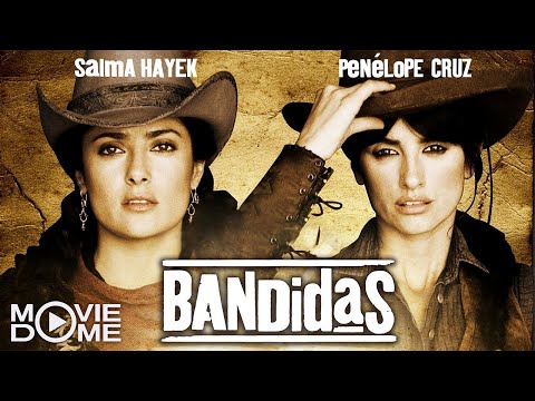 BANDIDAS - Penélope Cruz, Salma Hayek - Western - Watch the full movie for free on Moviedome UK