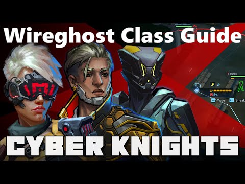 Wireghost Class Guide | Cyber Knights: Flashpoint