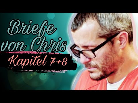 Briefe von Chris Watts - Deutsche Übersetzung von Cherlyn Cadle - Kapitel 7 + 8 | TrueCrime