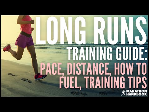 LONG RUNS: Training Tips, Pace, Distance, How To Fuel + More!