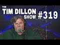 Donbas | The Tim Dillon Show #319