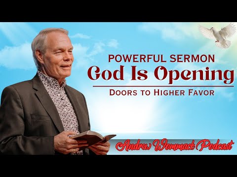 🕊️ POWERFUL SERMON  God Is Opening Doors to Higher Favor 🙏 MUST WATCH!|| Andrew Wommack's Message