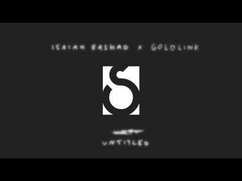Isaiah Rashad x GoldLink - "Untitled"