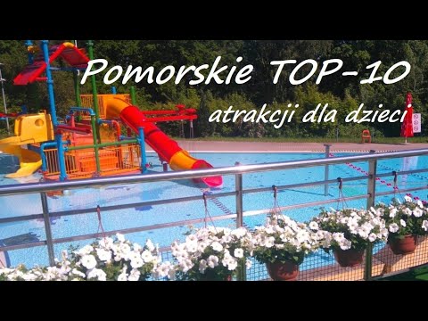 Pomorskie Top 10 atrakcji dla dzieci, parki rozrywki i atrakcje nad morzem, Gdańsk, Bałtyk.