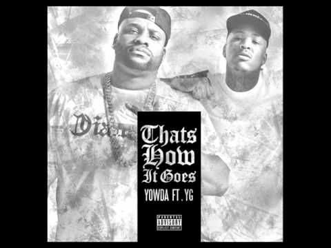 Yowda ft YG - That’s How It Goes