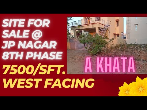 "A" Khata Site for Sale || JP Nagar 8th Phase || Bengaluru Real Estate || West Facing