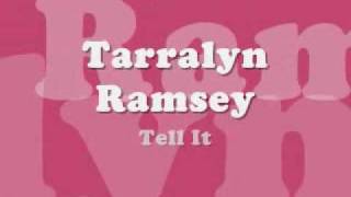 Tarralyn Ramsey - Tell It