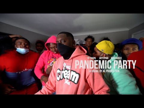 YP Chapo Ft. Jayy2Paid & Benji Bagzz - "Pandemic Party" A Visual by Al