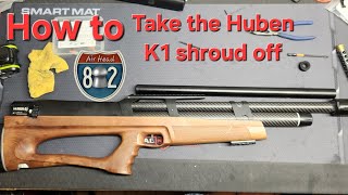 How to: Remove and swap the Huben K1 shroud
