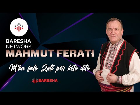 Mahmut Ferati - M'ka fale Zoti per kete dite