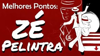 Os Melhores Pontos de Zé Pelintra  ( Ouça Agora)