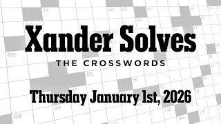 A crossword for the new year - Thursday January 1st, 2026 | New York Times Crossword | Xander Solves