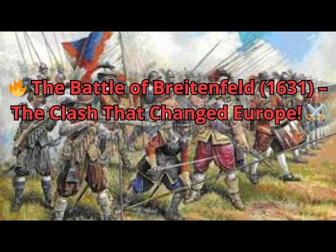 🔥 The Battle of Breitenfeld (1631) – The Clash That Changed Europe! ⚔️