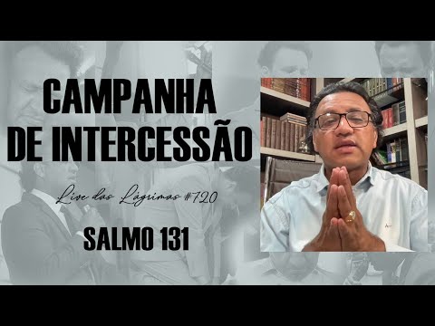 Live of Tears 720 - Psalm 131 - Intercession Campaign