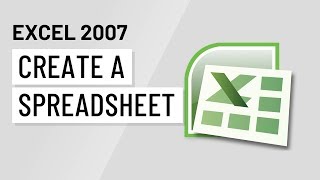 Excel 2007: Create a Spreadsheet