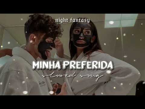 Minha preferida - Slowed song / mc gabzin