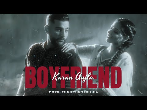 BOYFRIEND - KARAN AUJLA "REMIX" (PROD. THE OTHER NIKHIL) 