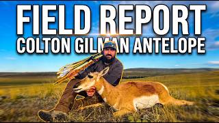 FIELD REPORT: ANTELOPE - COLTON GILMAN | Traditional Bowhunting