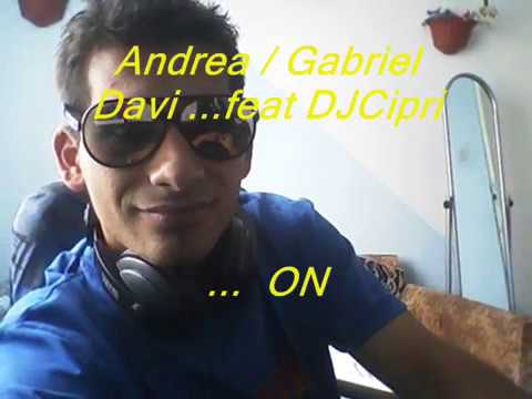Andrea  Gabriel Davi    feat DJCipri