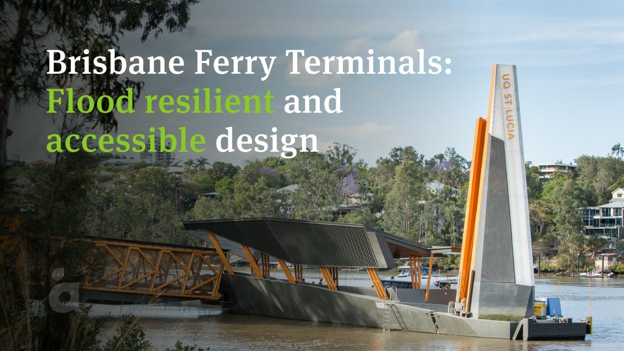 Brisbane Flood Resilient and Accessible Ferry Terminals Design