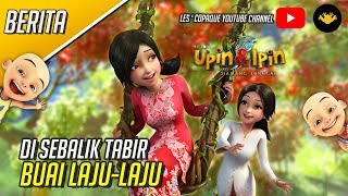 Download lagu Di Sebalik Tabir Buai Laju - Laju Upin & Ipin Keris Siamang Tunggal mp3