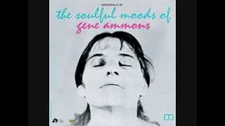 The Soulful Moods of Gene Ammons   01  Two Different Worlds