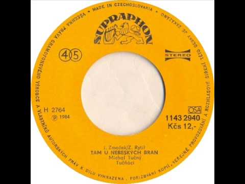 Michal Tučný - Tam u nebeských bran [1984 Vinyl Records 45rpm]