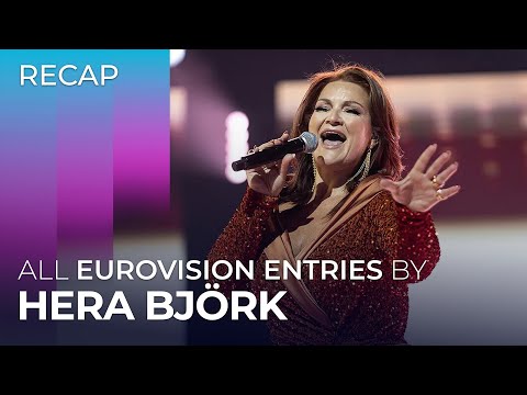 All Eurovision entries by HERA BJÖRK | RECAP