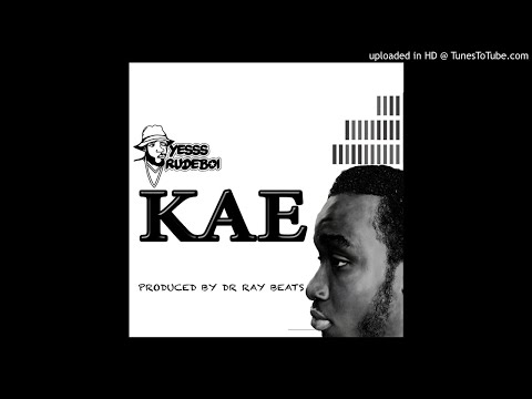 Yesssrudeboi - KAE [Audio Slide]